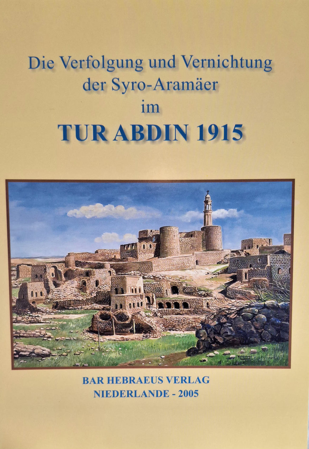 Die Verfolgung und Vernichtung der Syro-Aramäer