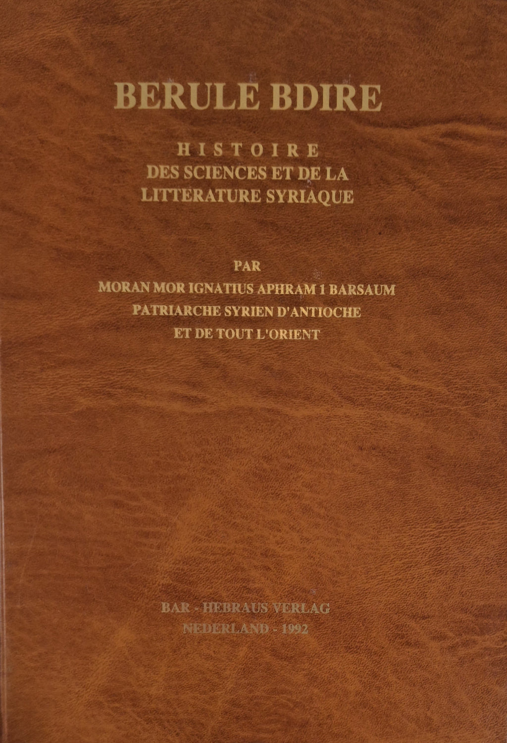 BERULE BDHIRE Historie des Sciences et de la litterature Syriaque (AR)