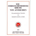 Die syrisch-orthodoxe Kirche von Antiochien