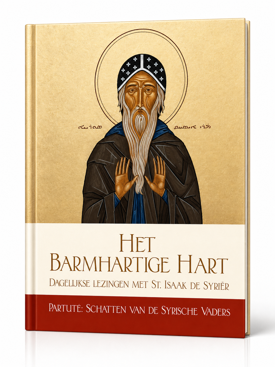 HET BARMHARTIGE HART, dagelijkse lezingen met St. Isaak de Syrier
