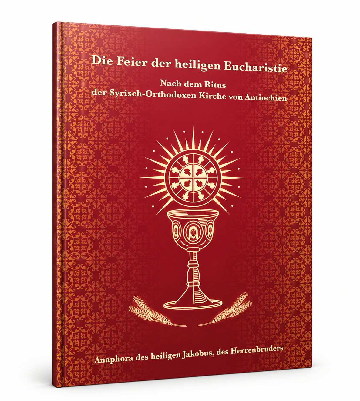 Die Feier der Heiligen Eucharistie