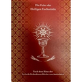 Die Feier der Heiligen Eucharistie
