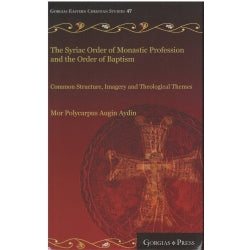 The Syriac Order of Monastic Profession and the Order of Baptism